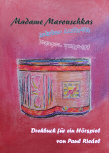 Madame Marouskas letzter Auftritt von Paul Riedel